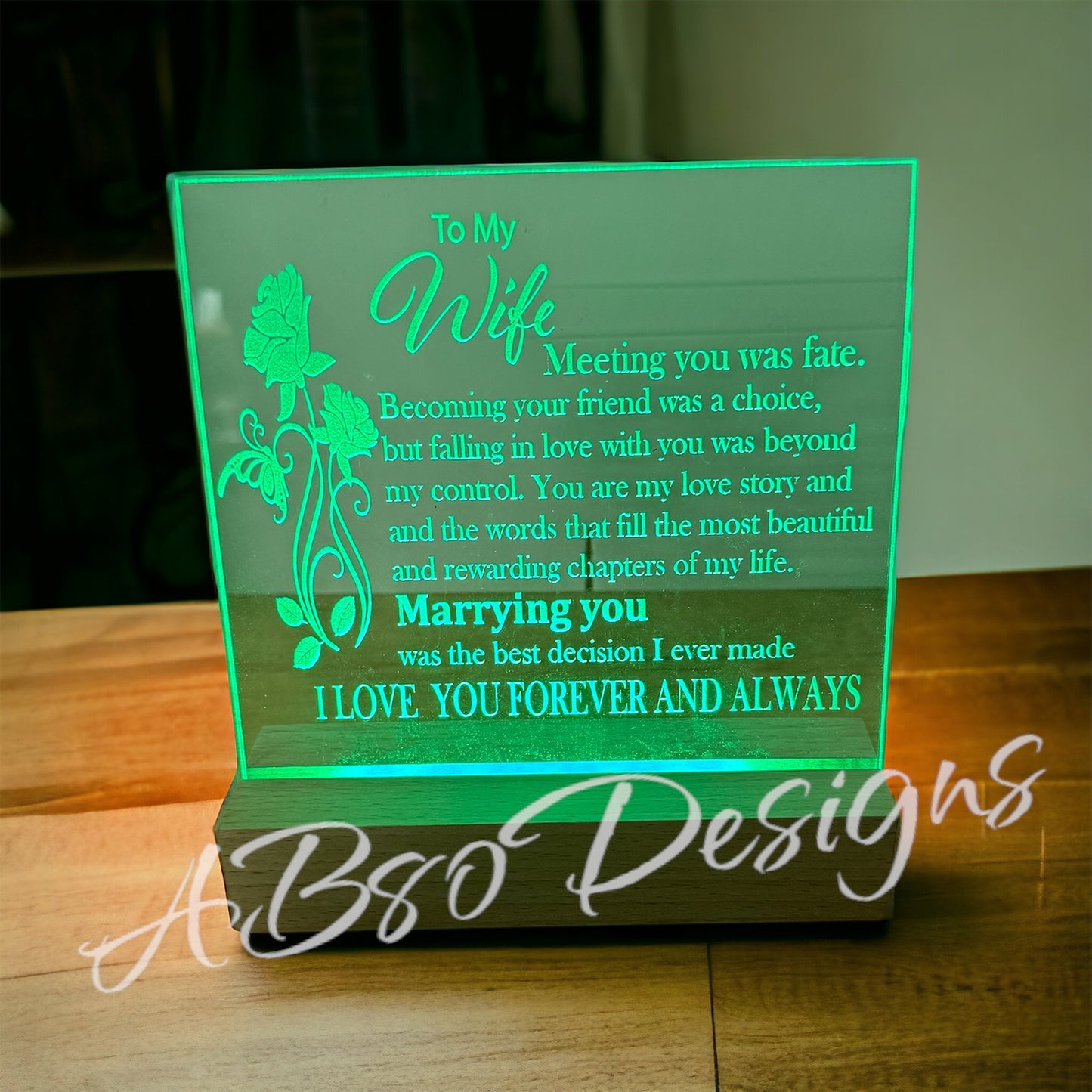"To my Wife" Acrylic with LED wood stand