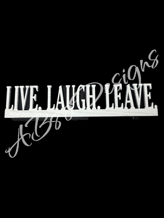 Live laugh leave (black)door frame topper