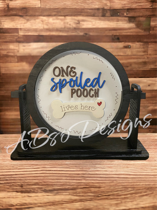 tabletop sign sitter "one spoiled pooch" interchangeable insert